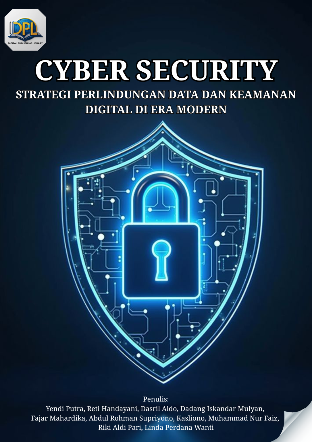 CYBER SECURITY: STRATEGI PERLINDUNGAN DATA DAN KEAMANAN DIGITAL DI ERA ...